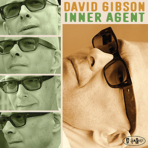 Posi-Tone Records - David Gibson - Inner Agent